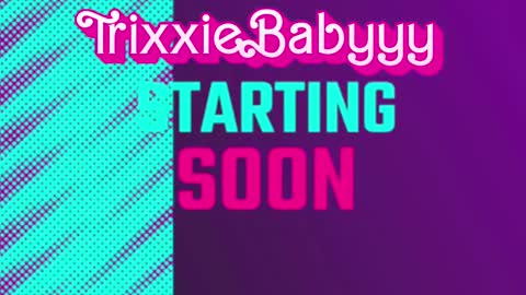 trixxiebabyyy online show from January 11, 7:39 am